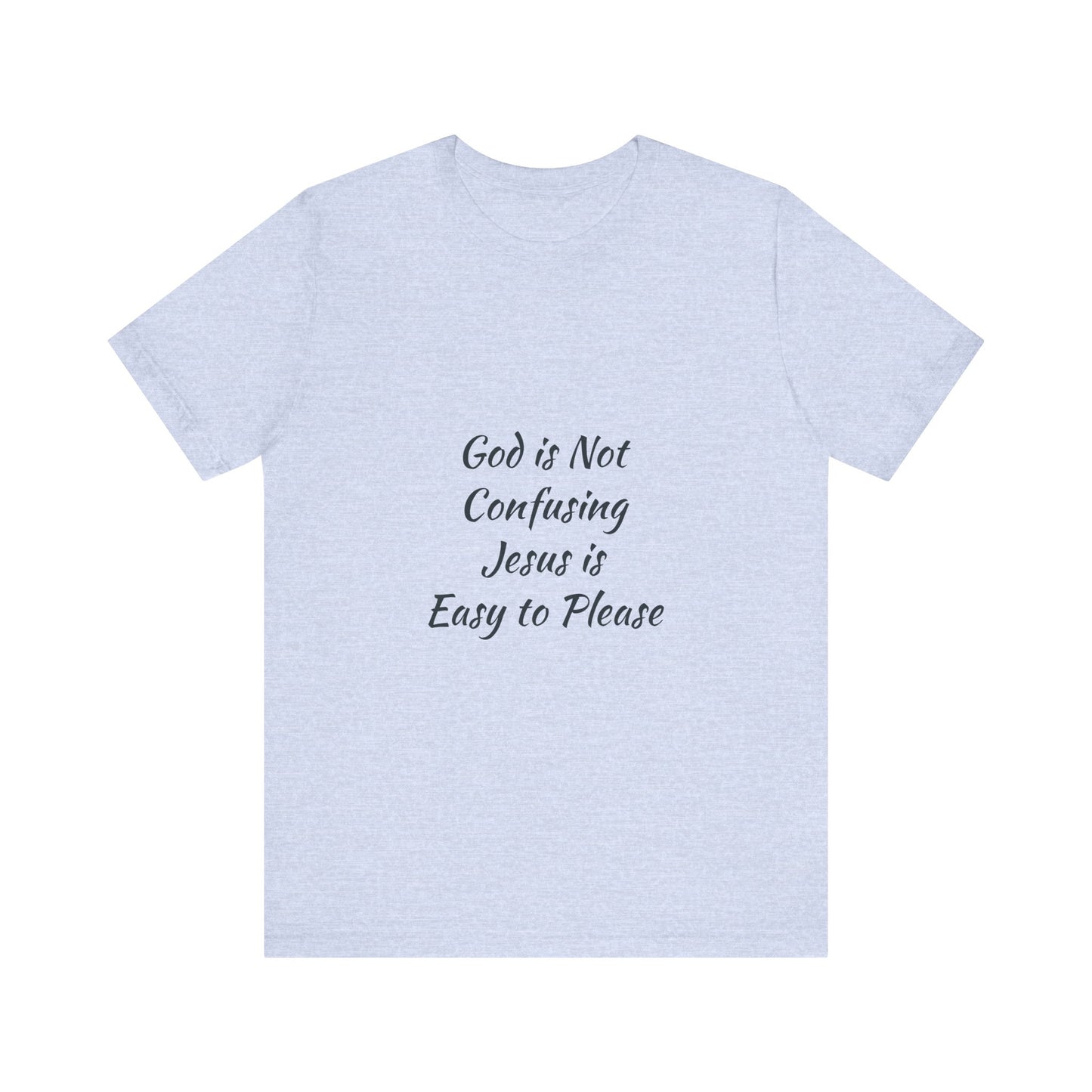 The Truth Man Show Unisex Jersey Tee - "God is Not Confusing, Jesus is Easy to Please"