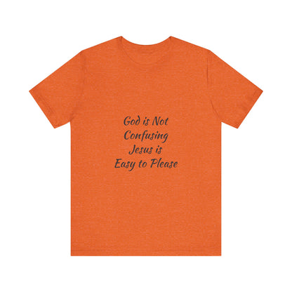The Truth Man Show Unisex Jersey Tee - "God is Not Confusing, Jesus is Easy to Please"