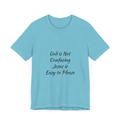 The Truth Man Show Unisex Jersey Tee - "God is Not Confusing, Jesus is Easy to Please"