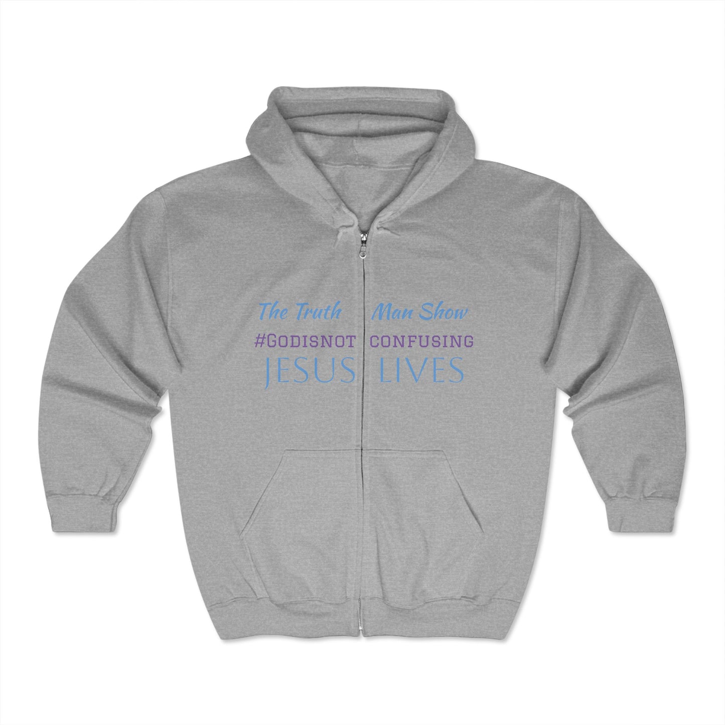 The Truth Man Show Unisex Zip-Up Hoodie - Jesus Lives & Gracefully Angry Designs